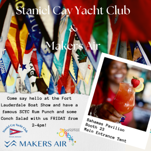 A flyer for the Stanley Cay Yacht Club featuring a Fly to the Bahamas with Makers Air.